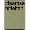 Vlaamse hitfeiten door M. Dickmans
