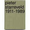 Pieter starreveld 1911-1989 door R. Stoutjesdijk