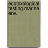 Ecotoxological testing marine env. door Persoone