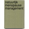 Natuurlijk menopause management by Unknown