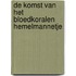 De komst van het bloedkoralen hemelmannetje