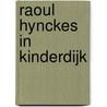 Raoul Hynckes in Kinderdijk door W. Warnaars