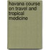 Havana Course on Travel and Tropical Medicine
