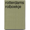 Rotterdams rolboekje door P.H.Ch.M. van Swaay