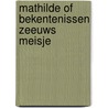 Mathilde of bekentenissen zeeuws meisje door Loon