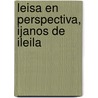 Leisa en perspectiva, Ijanos de Ileila by P. Laban