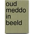Oud Meddo in beeld