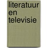 Literatuur en televisie by Unknown