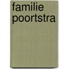 Familie Poortstra door M. van Sluis-Poortstra