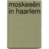 Moskeeën in Haarlem door P. van Kester