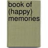 Book of (Happy) Memories by W.J.M. Spook