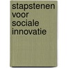 Stapstenen voor sociale innovatie door B. Boone
