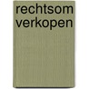 Rechtsom Verkopen by L. Schoonhoven