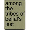 Among the tribes of belial's jest door Pierce