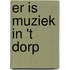 Er is muziek in 't dorp
