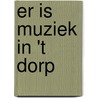 Er is muziek in 't dorp by Boelen