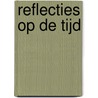 Reflecties op de tijd door Onbekend