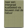 Naar een Intergraal Kustbeleid via Bouwen met de Natuur by R.E. Waterman