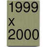 1999 x 2000 door Onbekend