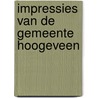 Impressies van de gemeente Hoogeveen by L.H. van Dam