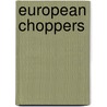European choppers by Beerepoot