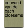 Eenvoud van de Bach bloesems by K. van Ravesteijn