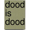 Dood is dood door Th.A.M. de Natris