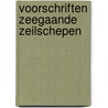 Voorschriften zeegaande zeilschepen by Register Holland