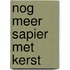 Nog meer sapier met Kerst