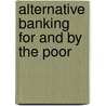 Alternative banking for and by the poor door Onbekend