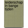Leiderschap in bange tijden door Jonas de Vries