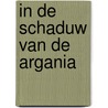 In de schaduw van de Argania door N. Farouki