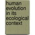 Human evolution in its ecological context