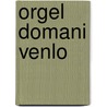 Orgel Domani Venlo door Onbekend