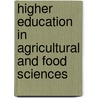 Higher education in agricultural and food sciences door Onbekend