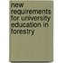 New requirements for University Education in forestry