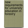 New requirements for University Education in forestry by Peter Schmidt