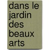 Dans le jardin des beaux arts door S. van Kerkhoff