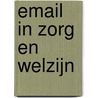Email in zorg en welzijn by F. Peters