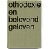 Othodoxie en belevend geloven