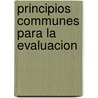 Principios communes para la evaluacion by Carlos Alonso