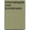 Informatiegids voor kunstenaars by Kolkman