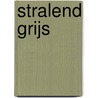 Stralend grijs door R. Boone