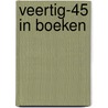 Veertig-45 in boeken by Hans Molenaar