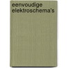 Eenvoudige elektroschema's by A. Hamersma