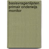 Basisvragenlijsten Primair Onderwijs Monitor by M.W.J.M. Sterke