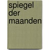 Spiegel der maanden door M. Geldhof