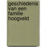 Geschiedenis van een familie Hoogveld door J.G.A. Mathijssen