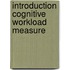 Introduction cognitive workload measure