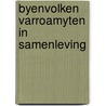 Byenvolken varroamyten in samenleving by Lyftogt